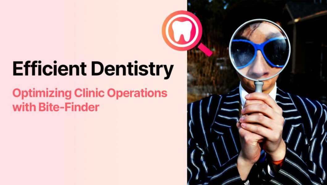 Bite-Finder: Efficient Dentistry – Optimizing Clinic Operations with Bite-Finder